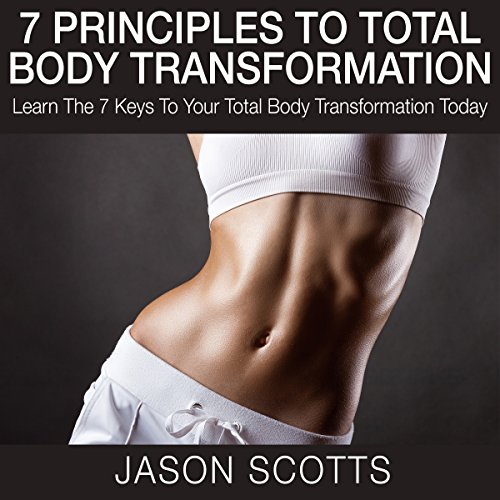 Cover of 7 Principles to Total Body Transformation
