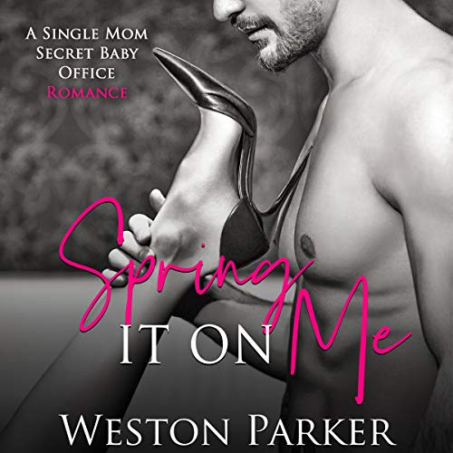 Cover of Spring it on Me