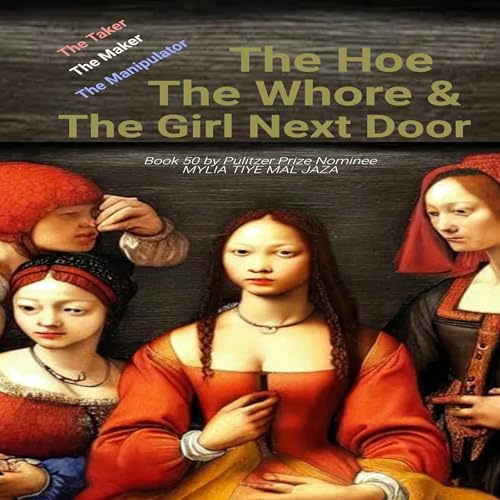 Cover of The Hoe, the Whore & the Girl Next Door
