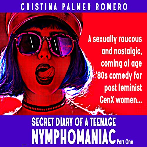 Cover of Secret Diary of a Teenage Nymphomaniac, Part 1