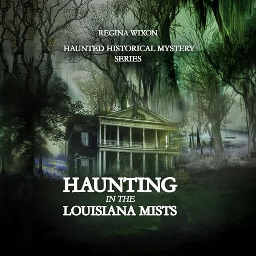 Cover of Haunting in the Louisiana Mists