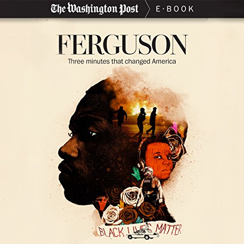 Cover of Ferguson: Three Minutes that Changed America