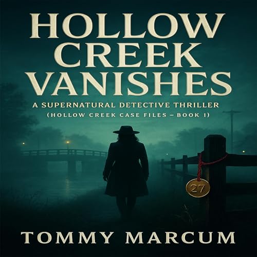 Cover of Hollow Creek Vanishes: A Supernatural Detective Thriller