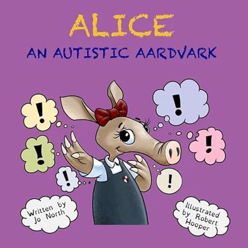 Cover of Alice: An Autistic Aardvark