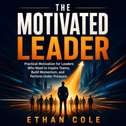 Cover of The Motivated Leader