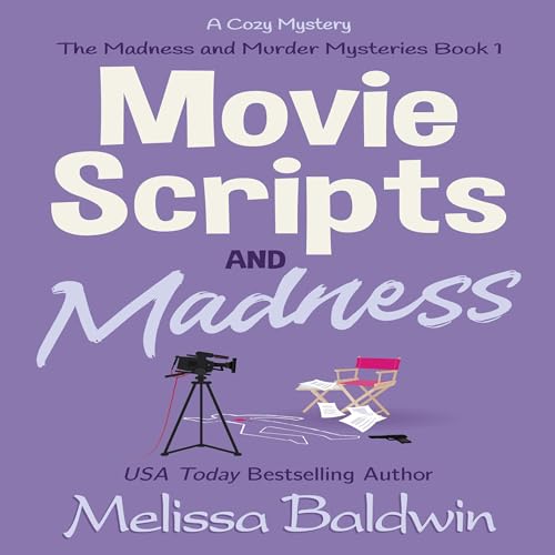 Cover of Movie Scripts and Madness (A Cozy Mystery)