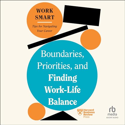 Cover of Boundaries, Priorities, and Finding Work-Life Balance