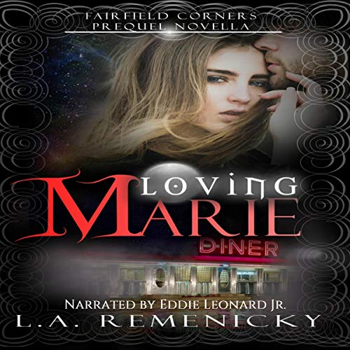 Cover of Loving Marie: A Fairfield Corners Prequel