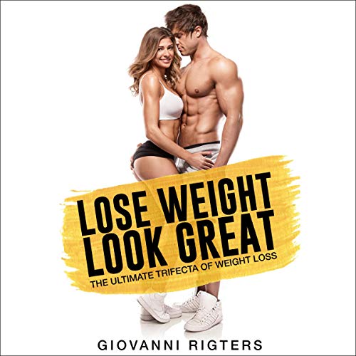 Cover of Lose Weight Look Great