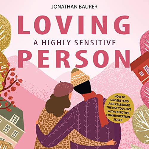 Cover of Loving a Highly Sensitive Person