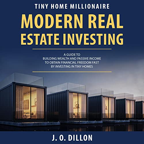 Cover of Tiny Home Millionaire Modern Real Estate Investing