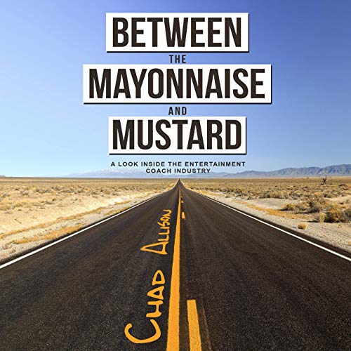 Cover of Between the Mayonnaise and Mustard