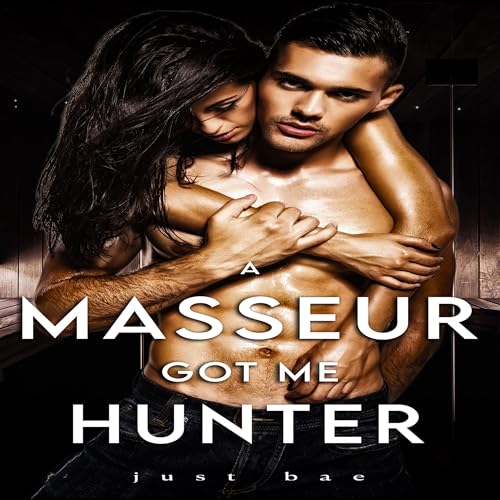 Cover of A Masseur Got Me: Hunter