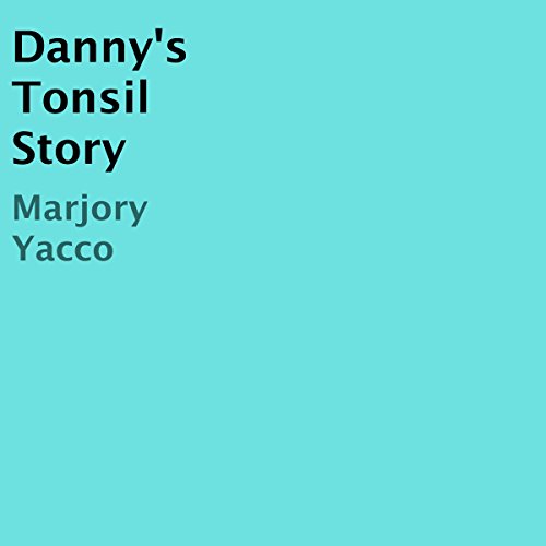Cover of Danny's Tonsil Story