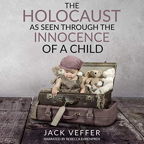 Cover of The Holocaust as Seen Through the Innocence of a Child