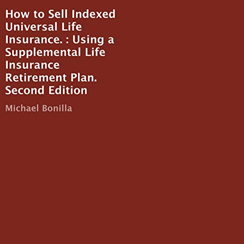 Cover of How to Sell Indexed Universal Life Insurance (Second Edition)