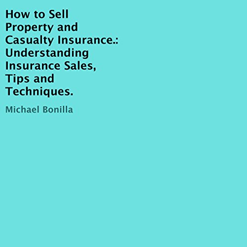Cover of How to Sell Property and Casualty Insurance.