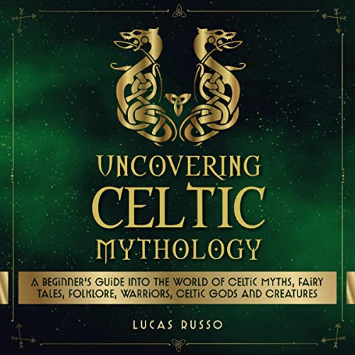 Cover of Uncovering Celtic Mythology