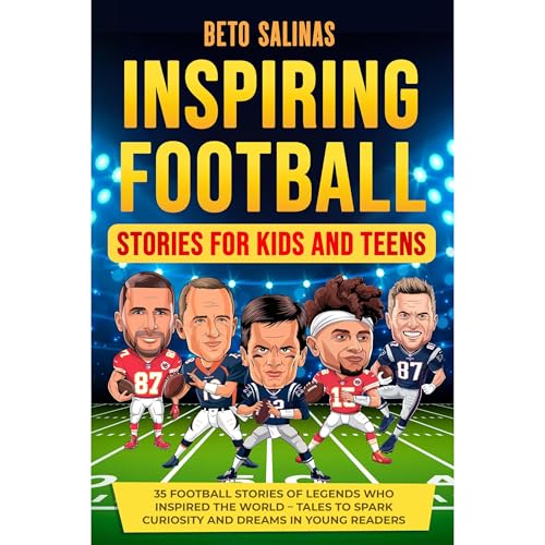 Cover of Inspiring Football Stories for Kids and Teens
