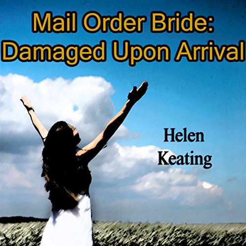 Cover of Mail Order Bride: Damaged Upon Arrival