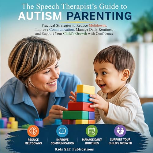 Cover of The Speech Therapist’s Guide to Autism Parenting