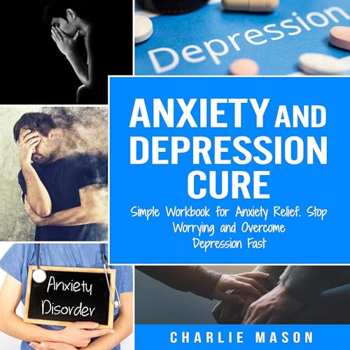 Cover of Anxiety and Depression Cure