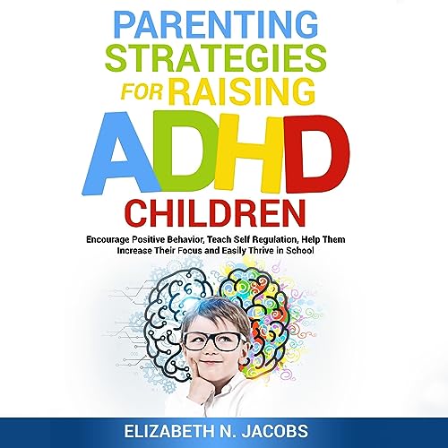 Cover of Parenting Strategies for Raising ADHD Children