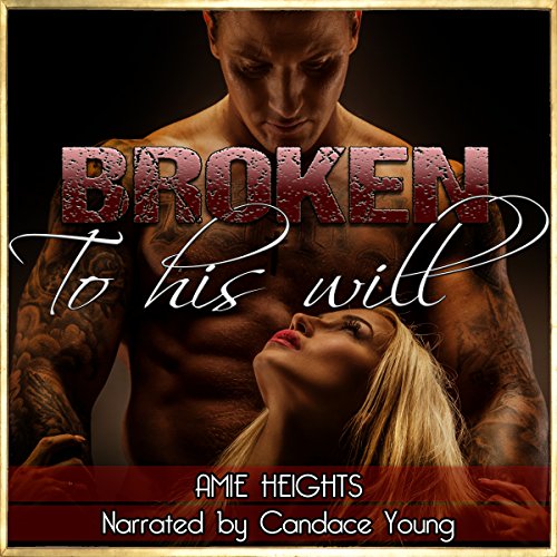 Cover of Broken to His Will