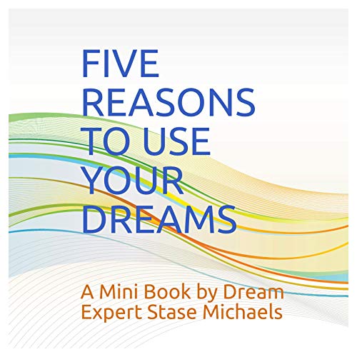 Cover of Five Reasons to Use Your Dreams