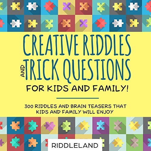 Cover of Creative Riddles and Trick Questions for Kids and Family