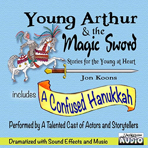 Cover of Young Arthur & the Magic Sword
