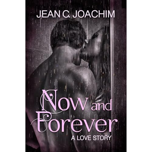 Cover of Now and Forever 1, a Love Story