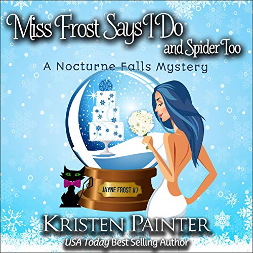 Cover of Miss Frost Says I Do and Spider Too: A Nocturne Falls Mystery