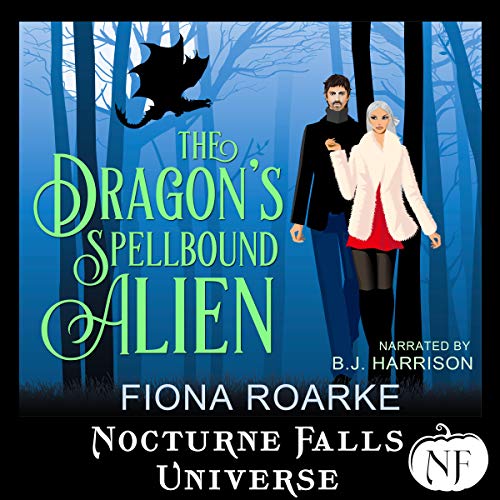 Cover of The Dragon's Spellbound Alien: A Nocturne Falls Universe Story