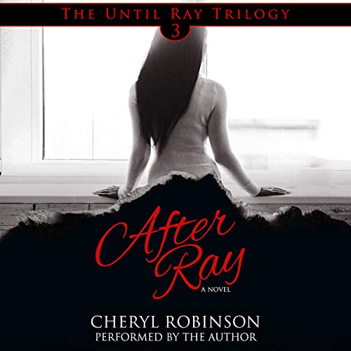 Cover of After Ray: Book 3 of the Until Ray trilogy