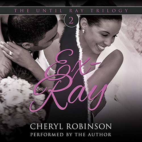 Cover of Ex-Ray: Book Two of the Until Ray Trilogy
