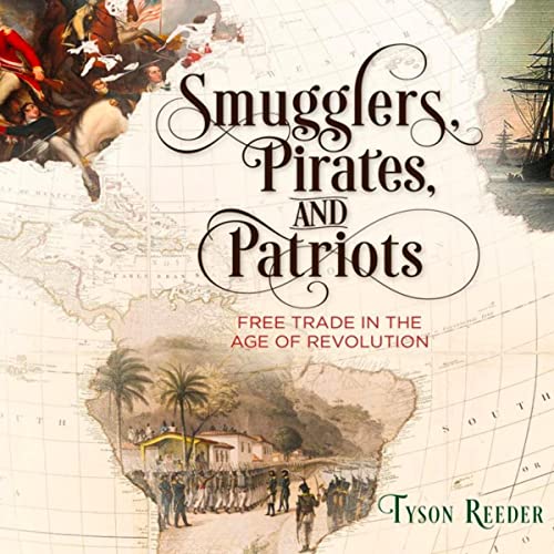 Cover of Smugglers, Pirates, and Patriots