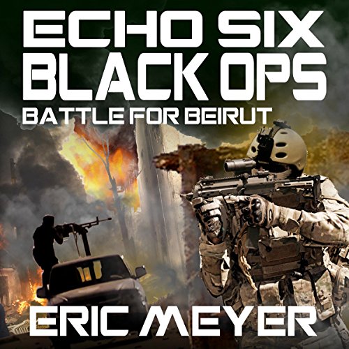 Cover of Echo Six: Black Ops - Battle for Beirut