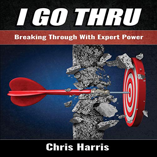 Cover of I Go Thru: Breaking Through with Expert Power