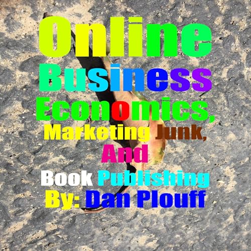 Cover of Online Business Economics, Marketing Junk, and Book Publishing