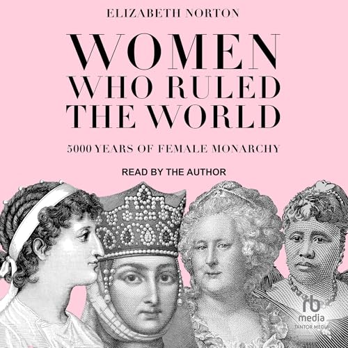 Cover of Women Who Ruled the World