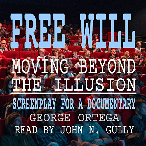 Cover of Free Will - Moving Beyond the Illusion