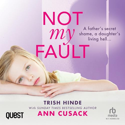 Cover of Trish Hinde: Not My Fault