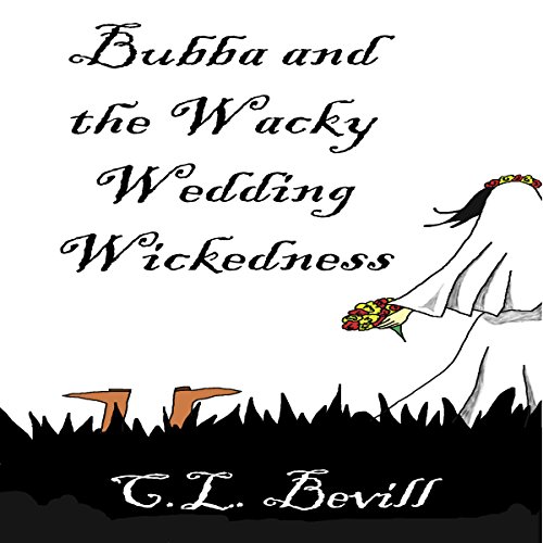 Cover of Bubba and the Wacky Wedding Wickedness