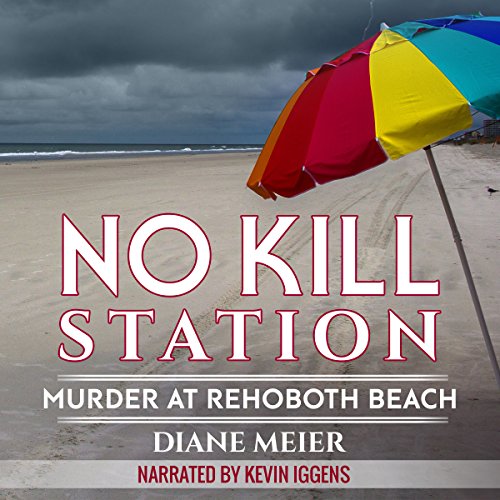 Cover of No Kill Station: Murder at Rehoboth Beach