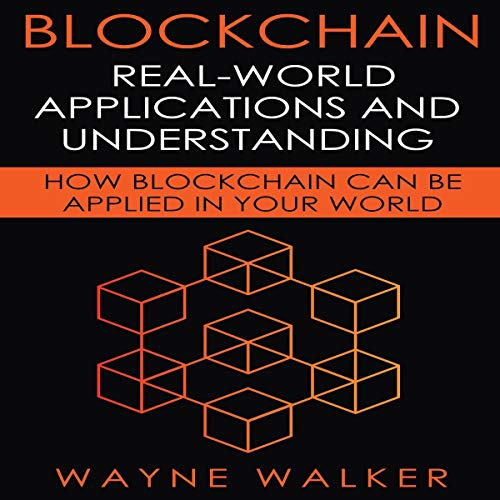 Cover of Blockchain: Real-World Applications and Understanding