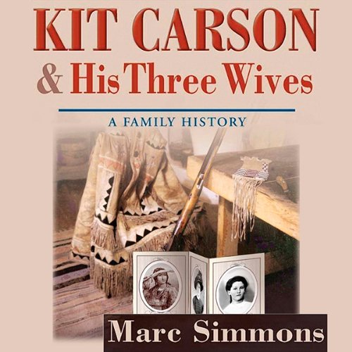 Cover of Kit Carson and His Three Wives