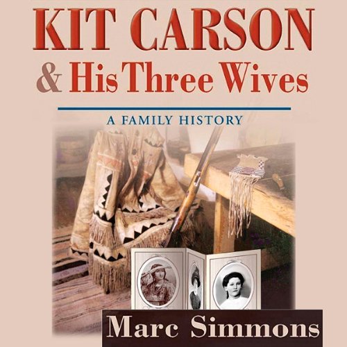 Cover of Kit Carson and His Three Wives