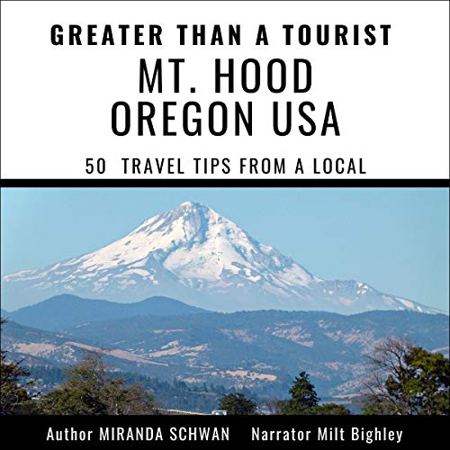 Cover of Greater than a Tourist - Mt. Hood Oregon USA