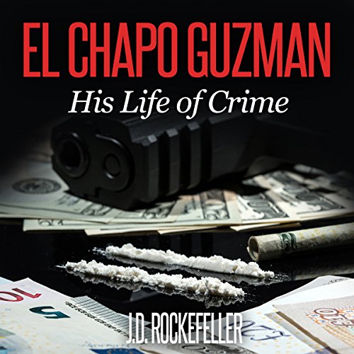 Cover of El Chapo Guzman: His Life of Crime